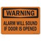 Signmission Safety Sign, OSHA Warning, 7" Height, Alarm Will Sound If Door Is Opened, Landscape OS-WS-D-710-L-19642 - alternate 1